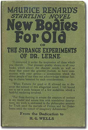 Item #95435 New Bodies for Old, or, The Strange Experiments of Dr. Lerne. Maurice RENARD.