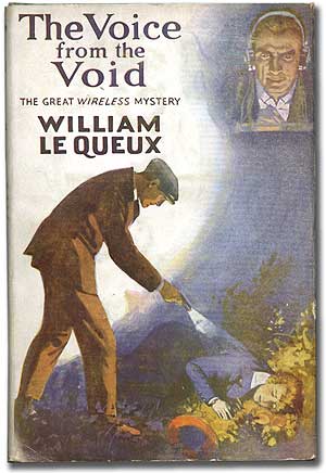 Item #95436 The Voice from the Void: The Great Wireless Mystery. William LE QUEUX.