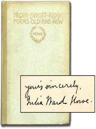 From Sunset Ridge: Poems Old and New. Julia Ward HOWE.
