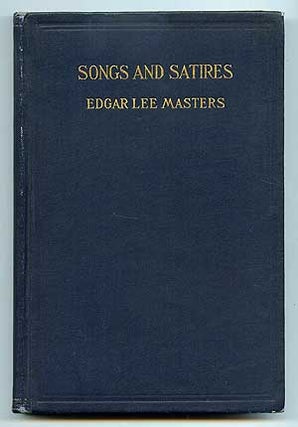 Item #95529 Songs and Satires. Edgar Lee MASTERS