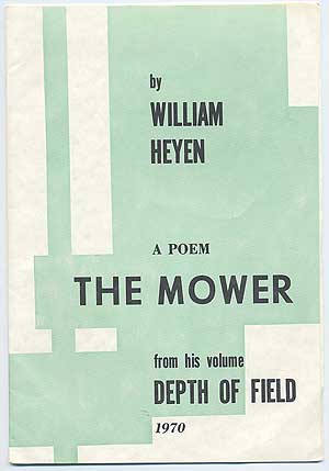 Item #95576 The Mower. A Poem from his volume Depth of Field 1970. William HEYEN.