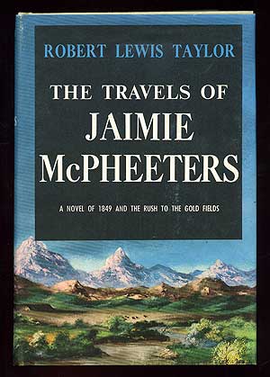 Item #95714 The Travels of Jaimie McPheeters. Robert Lewis TAYLOR.