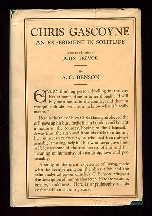 Item #95903 Chris Gascoyne: An Experiment in Solitude from the Diaries of John Trevor. A. C. BENSON.