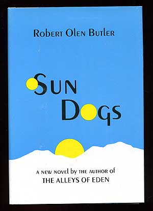 Item #96093 Sun Dogs. Robert Olen BUTLER