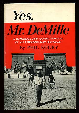 Item #96095 Yes, Mr. DeMille. Cecil B. DeMILLE, Phil KOURY.