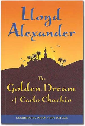 Item #96197 The Golden Dream of Carlo Chuchio. Lloyd ALEXANDER