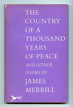 Item #96654 The Country of a Thousand Years of Peace and Other Poems. James MERRILL.