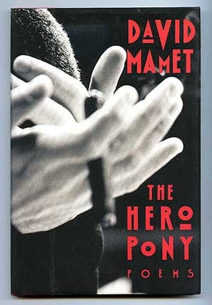 Item #96655 The Hero Pony: Poems. David MAMET