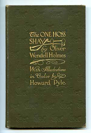 Item #96685 The One-Hoss Shay with its Companion Poems. Oliver Wendell HOLMES, Howard Pyle.