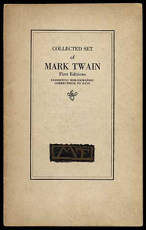 Item #96848 Collected Set of Mark Twain First Editions Exhibiting Bibliographic Corrections to Date. Mark TWAIN, Merle JOHNSON.