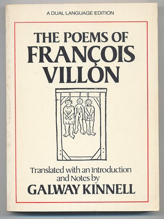 The Poems. Translated with an Introduction and Notes by Galway Kinnell. Francois VILLON.