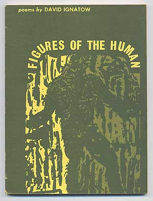 Item #96936 Figures of the Human. Poems. David IGNATOW