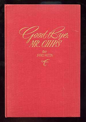 Item #96998 Good-bye, Mr. Chips. James HILTON