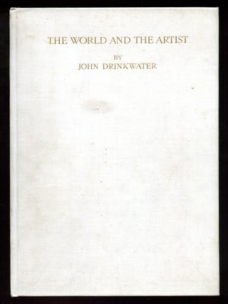 The World and the Artist. John DRINKWATER.