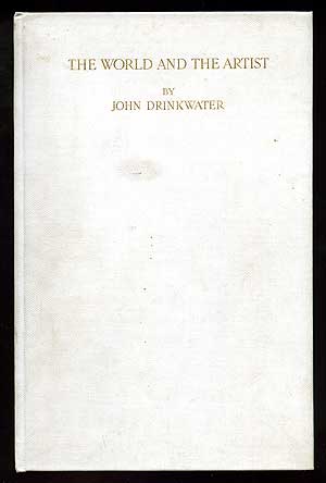 Item #97174 The World and the Artist. John DRINKWATER.