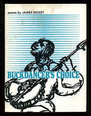 Item #97175 Buckdancer's Choice. James DICKEY