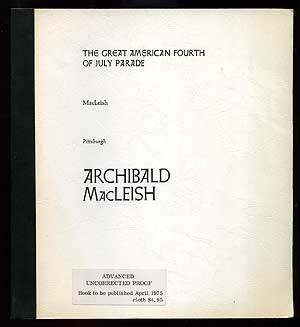 Item #97214 The Great American Fourth of July Parade. Archibald MacLEISH.