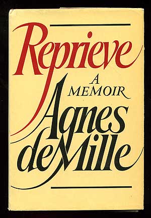 Item #97261 Reprieve: A Memoir. Agnes DE MILLE.