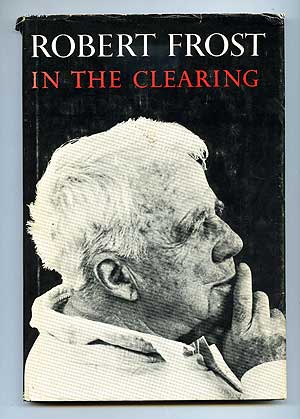 Item #97371 In the Clearing. Robert FROST