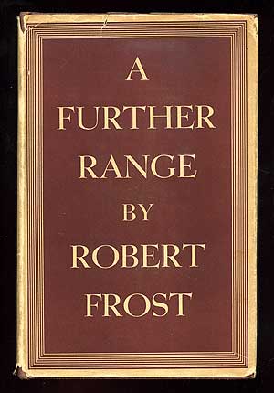 Item #97374 A Further Range. Robert FROST.