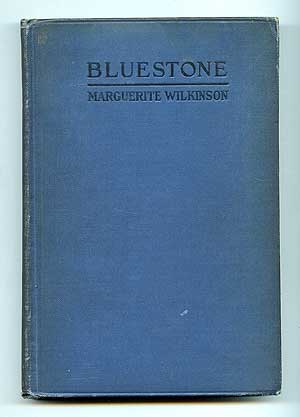 Item #97390 Bluestone: Lyrics. Marguerite WILKINSON.