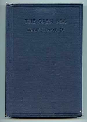 Item #97451 The Open Sea. Edgar Lee MASTERS
