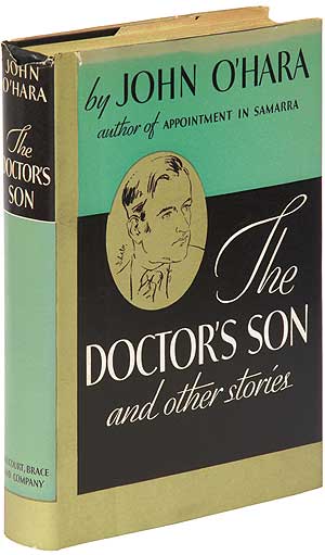 Item #97540 The Doctor's Son and Other Stories. John O'HARA.
