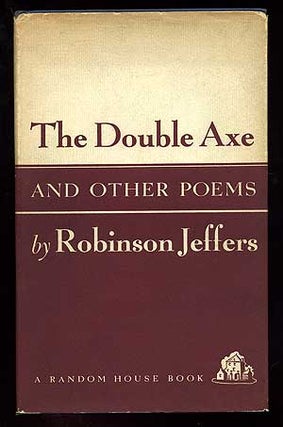 Item #97613 The Double Axe and Other Poems. Robinson JEFFERS