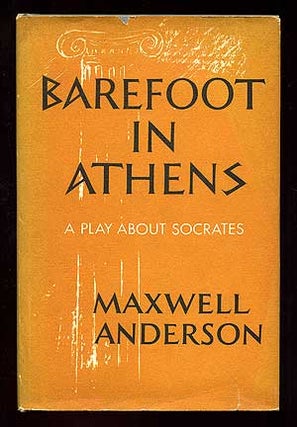Item #97633 Barefoot in Athens. Maxwell ANDERSON