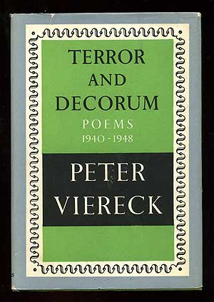 Item #97651 Terror and Decorum: Poems 1940-1948. Peter VIERECK.