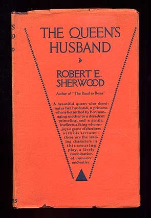 Item #97707 The Queen's Husband. Robert E. SHERWOOD