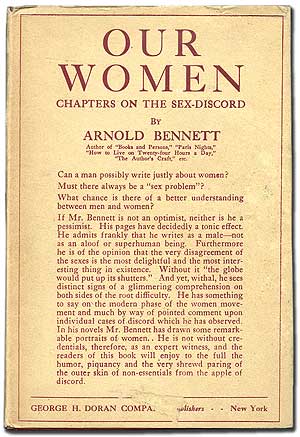 Item #97733 Our Women: Chapters on the Sex-Discord. Arnold BENNETT.