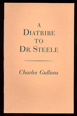 Item #97836 A Diatribe to Dr. Steele. Charles GULLANS.