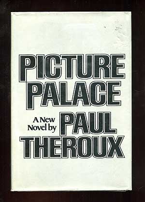 Item #97926 Picture Palace. Paul THEROUX.