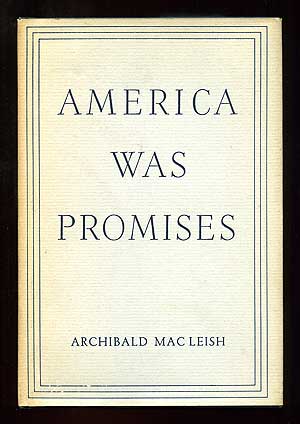 Item #97940 America Was Promises. Archibald MacLEISH