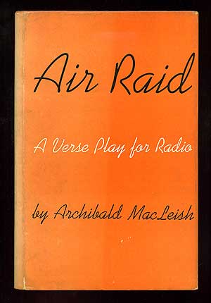 Item #97943 Air Raid: A Verse Play for Radio. Archibald MacLEISH.