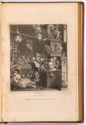 Hogarth Moralized; A Complete Edition of All the Most Capital and Admired Works of William Hogarth, Accompanied with Concise and Comprehensive Explanations of Their Moral Tendency ... An Introduction, and Many Additional Notes