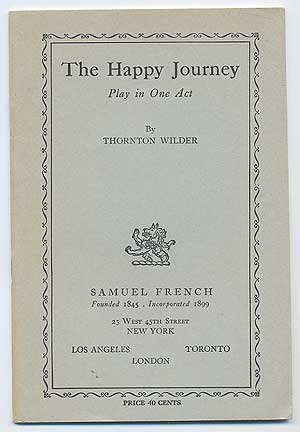 Item #98473 The Happy Journey. Thornton WILDER.