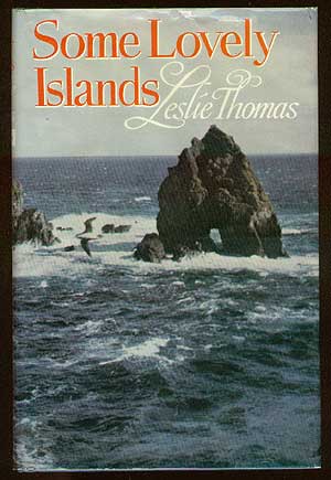 Item #985 Some Lovely Islands. Leslie THOMAS.