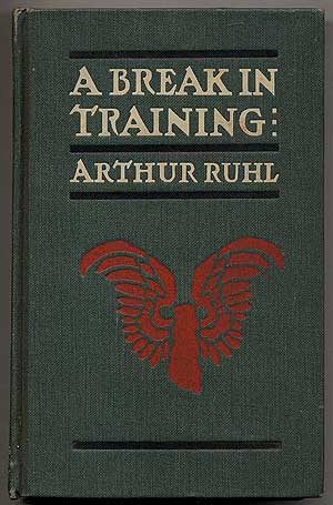 A Break in Training and Other Athletic Stories. Arthur RUHL.