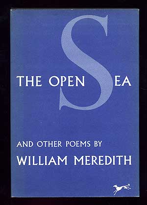 Item #98718 The Open Sea and Other Poems. William MEREDITH.