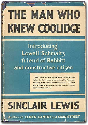Item #98890 The Man Who Knew Coolidge. Sinclair LEWIS