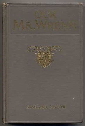 Item #98894 Our Mr. Wrenn. Sinclair LEWIS