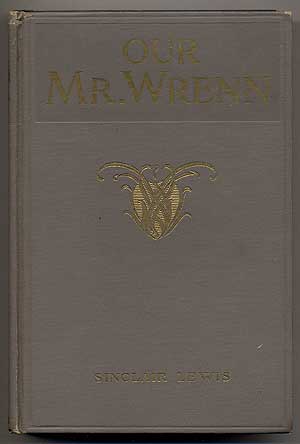 Item #98894 Our Mr. Wrenn. Sinclair LEWIS.