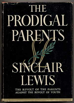 Item #98897 The Prodigal Parents. Sinclair LEWIS