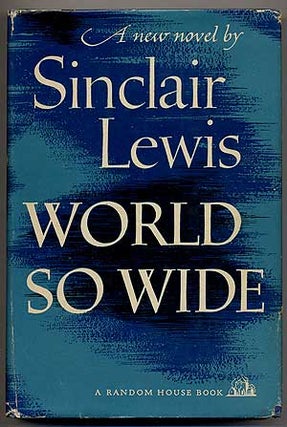 Item #98908 World So Wide. Sinclair LEWIS