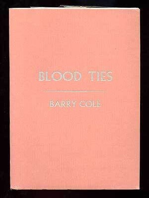 Blood Ties. Barry COLE.