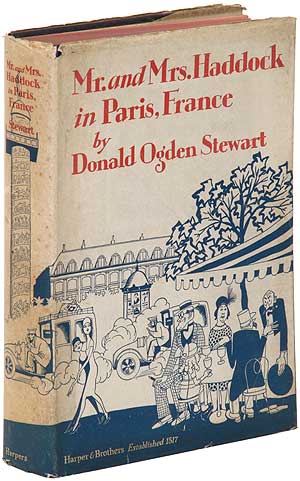 Item #99104 Mr. and Mrs. Haddock in Paris, France. Donald Ogden STEWART.