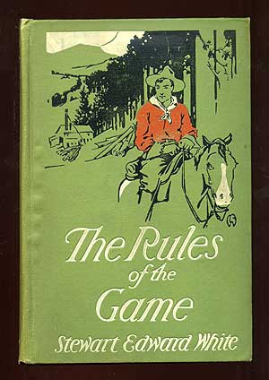 Item #99112 The Rules of the Game. Stewart Edward WHITE
