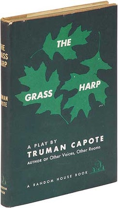 Item #99440 The Grass Harp: A Play. Truman CAPOTE